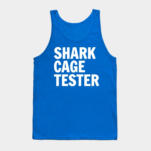 Be A Shark Cage Tester Tank Top by Circles-T